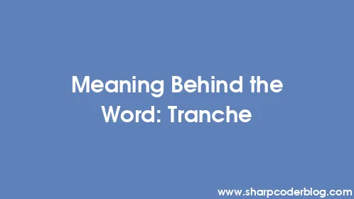 Meaning Behind the Word: Tranche - Thumbnail
