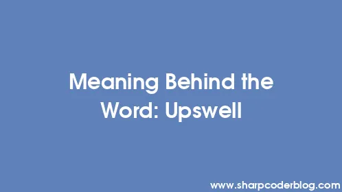 Meaning Behind the Word: Upswell - Thumbnail