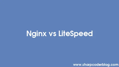 Nginx vs LiteSpeed - Thumbnail