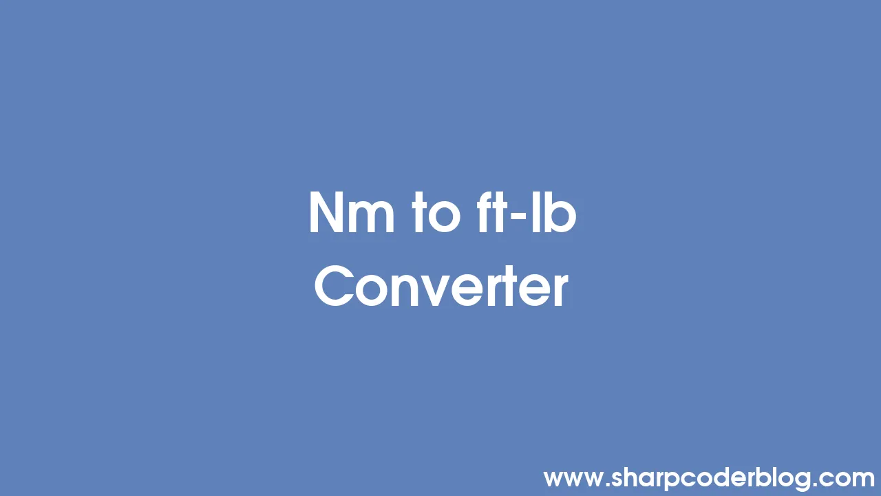 Nm to ft lb Converter Sharp Coder Blog