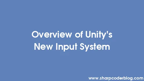 Overview of Unity's New Input System - Thumbnail