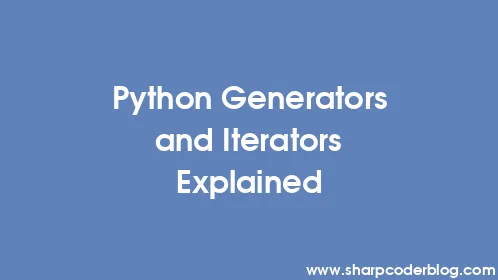 Python Generators and Iterators Explained - Thumbnail
