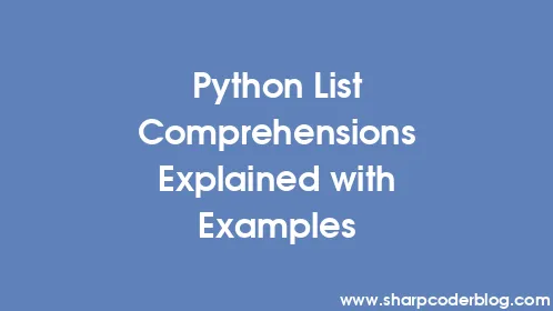 Python List Comprehensions Explained with Examples - Thumbnail