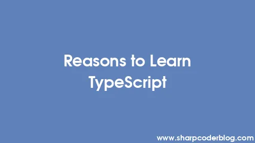 Reasons to Learn TypeScript - Thumbnail