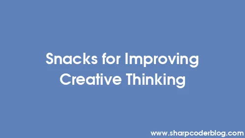 Snacks for Improving Creative Thinking - Thumbnail