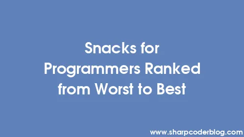 Snacks for Programmers Ranked from Worst to Best - Thumbnail