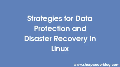 Strategies for Data Protection and Disaster Recovery in Linux - Thumbnail