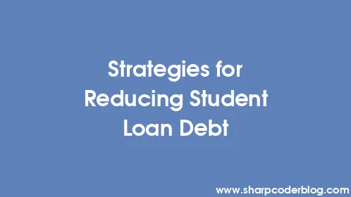 Strategies for Reducing Student Loan Debt - Thumbnail