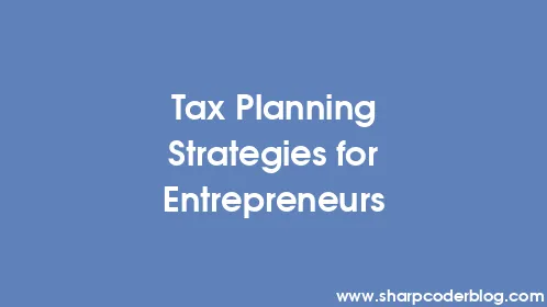 Tax Planning Strategies for Entrepreneurs - Thumbnail