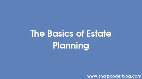 The Basics of Estate Planning - Thumbnail