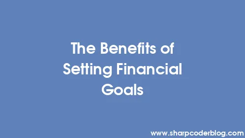 The Benefits of Setting Financial Goals - Thumbnail
