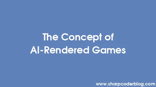 The Concept of AI-Rendered Games - Thumbnail