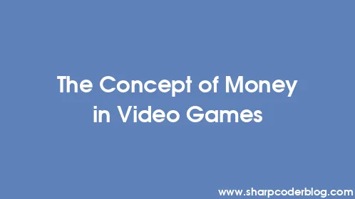 The Concept of Money in Video Games - Thumbnail
