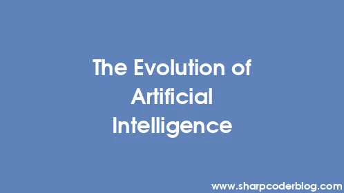 The Evolution of Artificial Intelligence - Thumbnail
