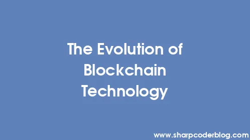 The Evolution of Blockchain Technology - Thumbnail