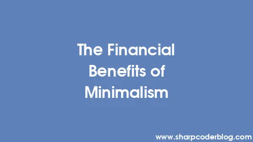 The Financial Benefits of Minimalism - Thumbnail