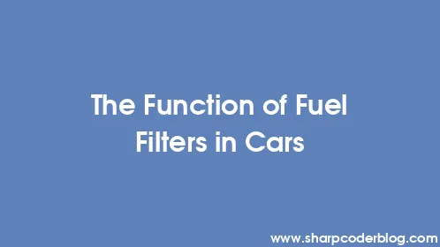 The Function of Fuel Filters in Cars - Thumbnail