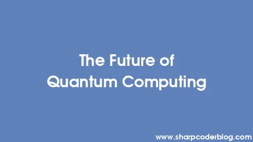 The Future of Quantum Computing - Thumbnail