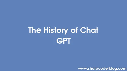 The History of Chat GPT - Thumbnail