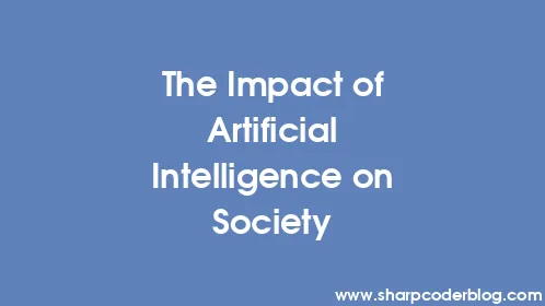 The Impact of Artificial Intelligence on Society - Thumbnail