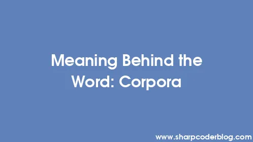 Meaning Behind the Word: Corpora - Thumbnail