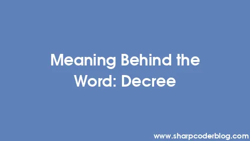 Meaning Behind the Word: Decree - Thumbnail
