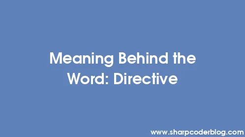 Meaning Behind the Word: Directive - Thumbnail