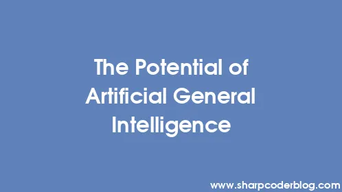 The Potential of Artificial General Intelligence - Thumbnail
