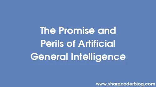 The Promise and Perils of Artificial General Intelligence - Thumbnail