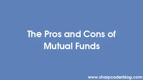 The Pros and Cons of Mutual Funds - Thumbnail