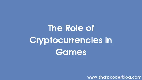 The Role of Cryptocurrencies in Games - Thumbnail