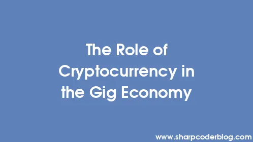 The Role of Cryptocurrency in the Gig Economy - Thumbnail
