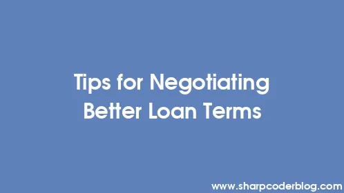 Tips for Negotiating Better Loan Terms - Thumbnail