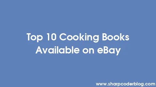 Top 10 Cooking Books Available on eBay - Thumbnail