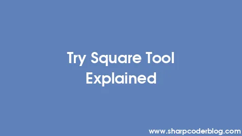 Try Square Tool Explained - Thumbnail