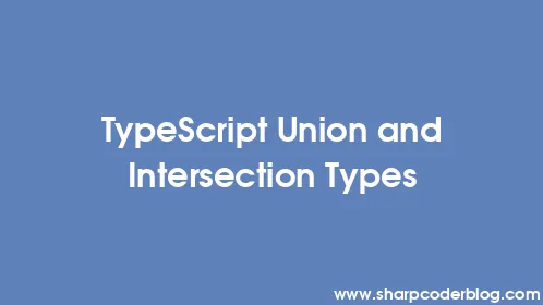 TypeScript Union and Intersection Types - Thumbnail