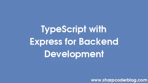 TypeScript with Express for Backend Development - Thumbnail