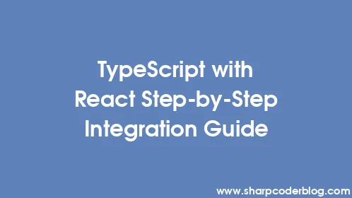 TypeScript with React Step-by-Step Integration Guide - Thumbnail