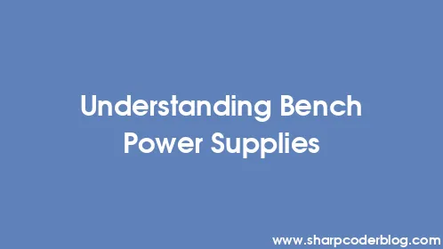 Understanding Bench Power Supplies - Thumbnail