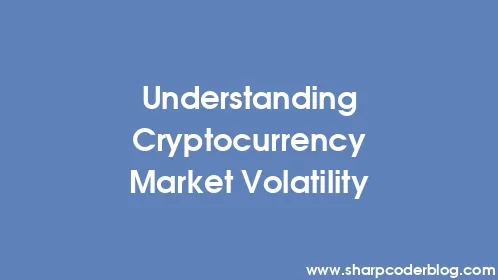 Understanding Cryptocurrency Market Volatility - Thumbnail