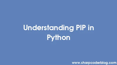 Understanding PIP in Python - Thumbnail