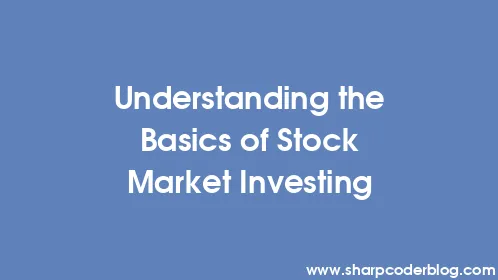 Understanding the Basics of Stock Market Investing - Thumbnail