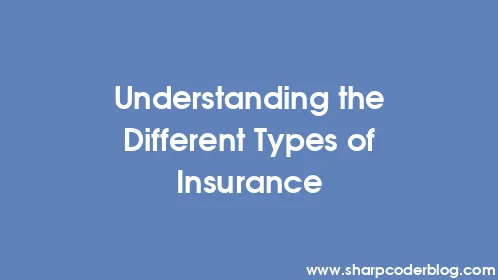 Understanding the Different Types of Insurance - Thumbnail
