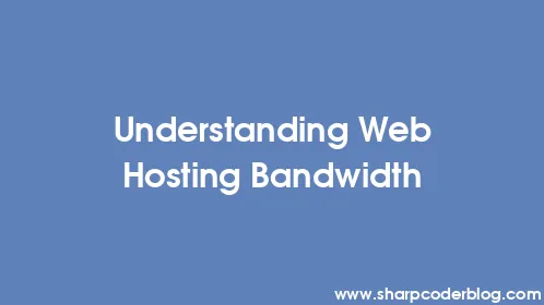 Understanding Web Hosting Bandwidth - Thumbnail