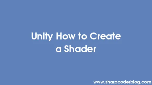 Unity How to Create a Shader - Thumbnail