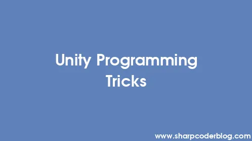 Unity Programming Tricks - Thumbnail