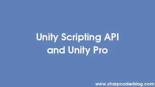 Unity Scripting API and Unity Pro - Thumbnail