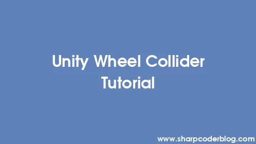 Unity Wheel Collider Tutorial - Thumbnail