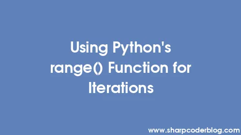 Using Python's range() Function for Iterations - Thumbnail