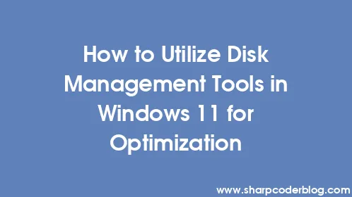 How to Utilize Disk Management Tools in Windows 11 for Optimization - Thumbnail